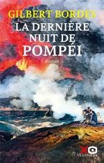 la dernière nuit de pompéi la dernière nuit de pompéi